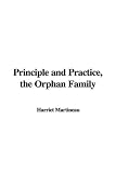 Review IndyPublish  / Principle and Practice, the Orphan Family