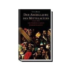 Der Aberglaube des Mittelalters. Und der n�chstfolgenden Jahrhunderte