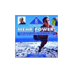 Mehr Power!: Strategien f�r bessere Gesundheit, j�ngeres Aussehen, gr�ssere Widerstandskraft, erh�hte Kreativit�t und mehr Tatendrang