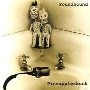 Poundhound - Pineappleskunk - Zortam Music