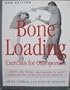 Bone Loading: Exercises for Osteoporosis