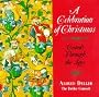 A Celebration of Christmas: Carols Through the Ages (The Deller Consort)