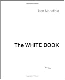 The White Book: The "Beatles", the Bands, the Biz - An Insider`s Look at an Era
