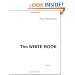 The White Book: The Beatles, the Bands, the Biz: An Insider's Look at an Era