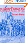 The Austro-Prussian War: Austria's War with Prussia and Italy in 1866