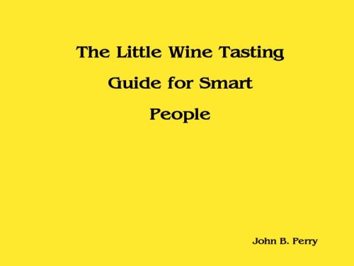 The Little Wine Tasting Guide for Smart People