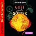 Gott und die G�tter. Das Christentum. 2 CDs . Die Geschichte der gro�en Religionen