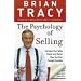 The Psychology of Selling: Increase Your Sales Faster and Easier Than You Ever Thought Possible