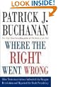 Where the Right Went Wrong: How Neoconservatives Subverted the Reagan Revolution and Hijacked the Bush Presidency