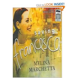 Saving Francesca: Amazon.co.uk: Melina Marchetta: Books