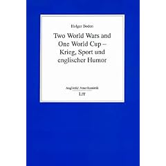 Two World Wars and One World Cup - Krieg, Sport und englischer Humor