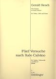 Produkt-Bild: 5 Versuche nach Italo Calvino : f&uuml;r Violine, Violoncello und Klavier