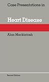 Case presentations in heart disease