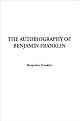 The Autobiography of Benjamin Franklin