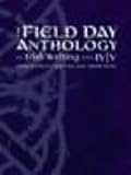 The Field day anthology of Irish writing