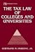 The Tax Law of Colleges and Universities (Nonprofit Law, Finance, and Management Series)