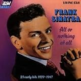 Revue Frank Sinatra  / All or Nothing at All: 25 Early Hits 1939-47