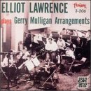 Click here to buy Elliot Lawrence Band Plays Gerry Mulligan Arrangements by  Elliot Lawrence .