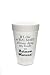If I Die At Walmart, Please Drag My Body To Neiman Marcus Foam Cups