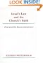 Israel's Law and the Church's Faith: Paul and His Recent Interpreters