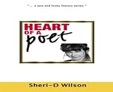 Poetry - Heart of a Poet: Sheri-D Wilson