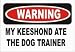 WARNING MY KEESHOND ATE THE DOG TRAINER Mug for Coffee / Hot Beverage 11 oz. YELLOW