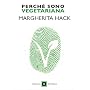 Perch� sono vegetariana di Margherita Hack