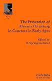 Prevention of Thermal Cracking in Concrete at Early Ages (Rilem Report, 15)