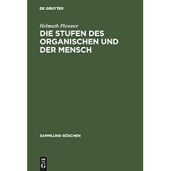 Die Stufen des Organischen und der Mensch. Einleitung in die philosophische Anthropologie. (Sammlung Gaschen)