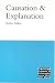 Causation and Explanation (Central Problems of Philosophy)