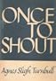 Once to shout
