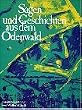 Sagen und Geschichten aus dem Odenwald