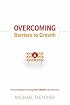 Overcoming Barriers to Growth: Proven Strategies for Taking Your Church to the Next Level