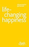 Life changing happiness