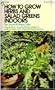 How to grow herbs and salad greens indoors (The Popular Library gardening series)