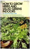 How to grow herbs and salad greens indoors (The Popular Library gardening series)