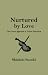 Nurtured by Love: The Classic Approach to Talent Education