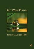Produkt-Bild: Zeit Weise Planen 2011: Spiritueller Terminkalender
