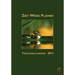 Zeit Weise Planen 2011: Spiritueller Terminkalender