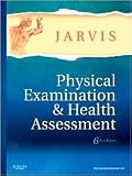 Physical Examination and Health Assessment 6th (sixth) edition Text Only