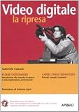Video digitale: la ripresa (Guida completa)