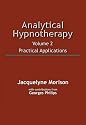 Analytical Hypnotherapy Volume 2: Practical Applications: v. 2
