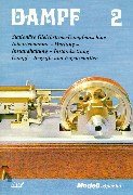 Neckar-Verlag Dampf, Bd.2, Station&auml;re Gleichstrom-Dampfmaschine: Station&auml;re Gleichstrom-Dampfmaschine. Inbetriebnahme, Wartung, Instandhaltung, In ...