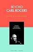 Beyond Carl Rogers (Psychology/self-help)