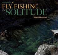 Fly Fishing the Solitude: Montana
