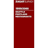Zagat Survey 1999 Seattle Portland Restaurants (Zagat Survey: Seattle/Portland Restaurants, 1999)