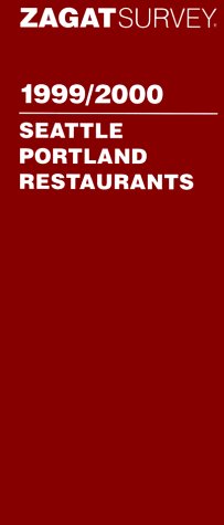 zagat survey 1999 seattle portland restaurants zagat survey seattleportland restaurants 1999
