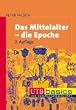 Das Mittelalter - die Epoche. UTB basics