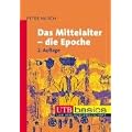 Das Mittelalter - die Epoche. UTB basics