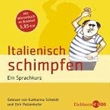 Italienisch schimpfen. Ein Sprachkurs. Mit Wörterbuch im Booklet.